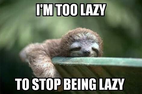 Lazy me